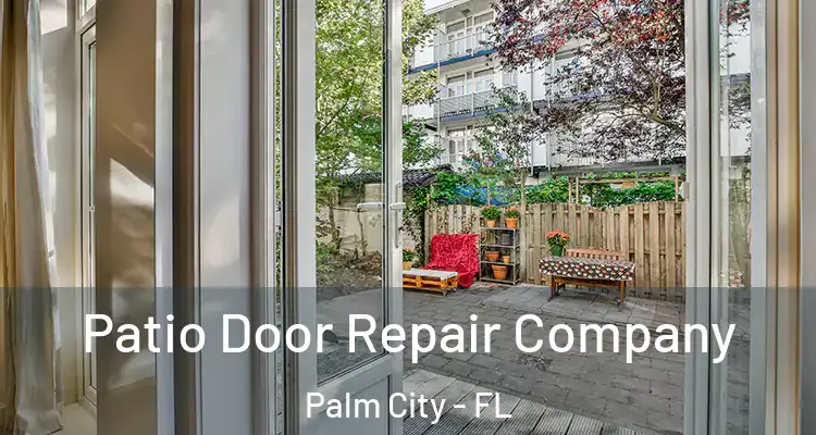 Patio Door Repair Company Palm City - FL